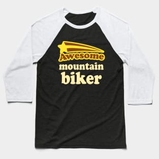 awesome mountain biker Baseball T-Shirt